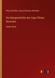 Cover von Die Natugeschichte des Cajus Plinius Secundus