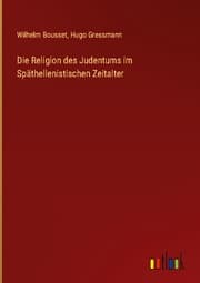 Cover von Die Religion des Judentums im Späthellenistischen Zeitalter