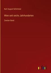 Cover von Wien seit sechs Jahrhunderten