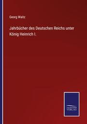 Cover von Jahrbücher des Deutschen Reichs unter König Heinrich I.