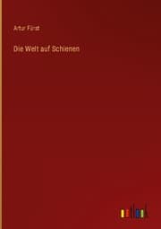 Cover von Die Welt auf Schienen