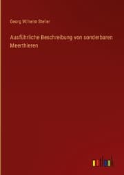 Cover von Ausführliche Beschreibung von sonderbaren Meerthieren