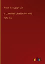 Cover von J. C. Röhlings Deutschlands Flora