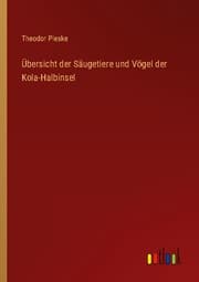 Cover von Übersicht der Säugetiere und Vögel der Kola-Halbinsel