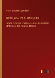 Cover von Weißenburg, Wörth, Sedan, Paris