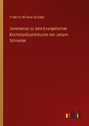 Cover von Commentar zu dem Evangelischen Kirchenpräludienbuche von Johann Schneider
