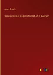 Cover von Geschichte der Gegenreformation in Böhmen