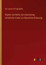 Cover von Psalter und Harfe. Eine Sammlung christlicher Lieder zur häuslichen Erbauung