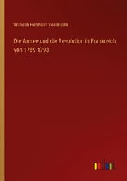 Cover von Die Armee und die Revolution in Frankreich von 1789-1793