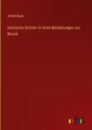 Cover von Deutsche Dichter in ihren Beziehungen zur Musik