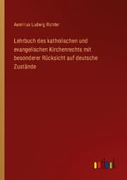 Cover von Lehrbuch des katholischen und evangelischen Kirchenrechts mit besonderer Rücksicht auf deutsche Zustände