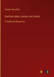 Cover von Goethes Leben, Leisten und Leiden