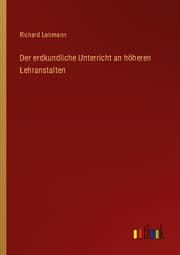 Cover von Der erdkundliche Unterricht an höheren Lehranstalten