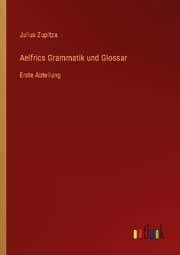 Cover von Aelfrics Grammatik und Glossar
