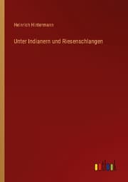 Cover von Unter Indianern und Riesenschlangen