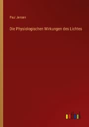Cover von Die Physiologischen Wirkungen des Lichtes
