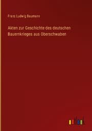 Cover von Akten zur Geschichte des deutschen Bauernkrieges aus Oberschwaben