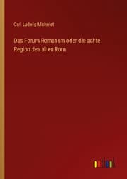 Cover von Das Forum Romanum oder die achte Region des alten Rom