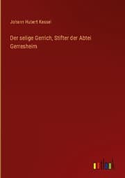 Cover von Der selige Gerrich, Stifter der Abtei Gerresheim
