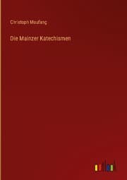 Cover von Die Mainzer Katechismen