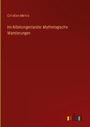 Cover von Im Nibelungenlande: Mythologische Wanderungen