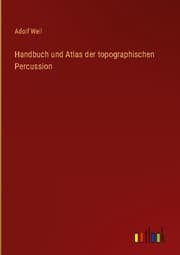Cover von Handbuch und Atlas der topographischen Percussion