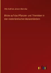 Cover von Blicke auf das Pflanzen- und Thierleben in den niederländischen Malaienländern