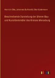 Cover von Beschreibende Darstellung der älteren Bau- und Kunstdenkmäler des Kreises Merseburg