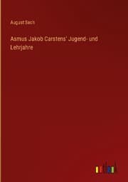 Cover von Asmus Jakob Carstens' Jugend- und Lehrjahre
