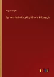 Cover von Systematische Encyklopädie der Pädagogik