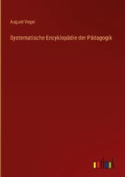 Cover von Systematische Encyklopädie der Pädagogik