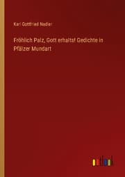 Cover von Fröhlich Palz, Gott erhalts! Gedichte in Pfälzer Mundart