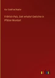 Cover von Fröhlich Palz, Gott erhalts! Gedichte in Pfälzer Mundart
