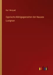 Cover von Cyprische Königsgestalten der Hauses Lusignan