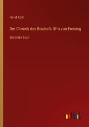 Cover von Der Chronik des Bischofs Otto von Freising