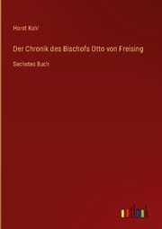 Cover von Der Chronik des Bischofs Otto von Freising