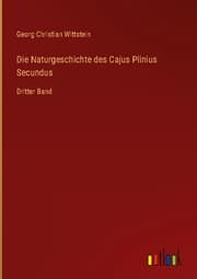 Cover von Die Naturgeschichte des Cajus Plinius Secundus