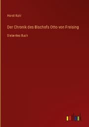 Cover von Der Chronik des Bischofs Otto von Freising
