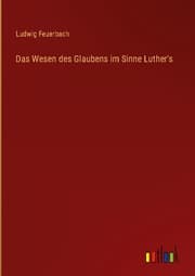 Cover von Das Wesen des Glaubens im Sinne Luther's