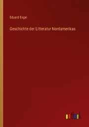Cover von Geschichte der Litteratur Nordamerikas