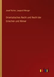 Cover von Orientalisches Recht und Recht der Griechen und Römer