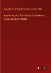 Cover von Briefe von A.W. Iffland und F.l. Schröder an den Schauspieler Werdy