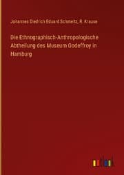 Cover von Die Ethnographisch-Anthropologische Abtheilung des Museum Godeffroy in Hamburg