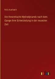 Cover von Die theoretische Hydrodynamik nach dem Gange ihrer Entwickelung in der neuesten Zeit