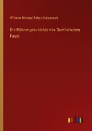 Cover von Die Bühnengeschichte des Goethe'schen Faust