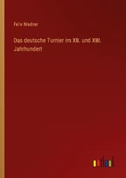 Cover von Das deutsche Turnier im XII. und XIII. Jahrhundert