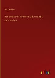 Cover von Das deutsche Turnier im XII. und XIII. Jahrhundert