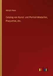 Cover von Catalog von Kunst- und Portrait-Medaillen, Plaquettes, etc.