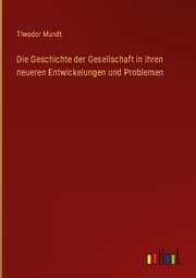 Cover von Die Geschichte der Gesellschaft in ihren neueren Entwickelungen und Problemen