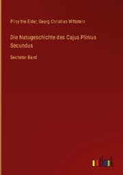 Cover von Die Natugeschichte des Cajus Plinius Secundus